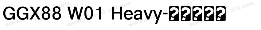 GGX88 W01 Heavy字体转换